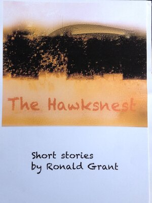 cover image of The Hawksnest: Short stories by Ronald Grant